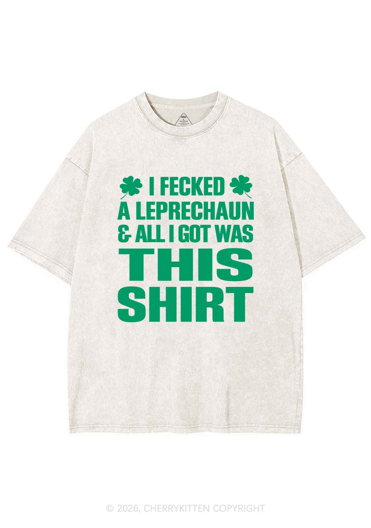 I Fecked A Leprechaun St Patricks Y2K Shirts Washed Tee Cherrykitten