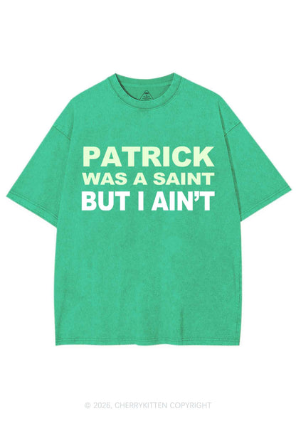 Patrick Was A Saint St Patricks Y2K Shirts Washed Tee Cherrykitten