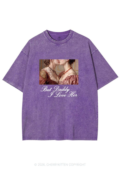 But Daddy I Love Her Lesbian Pride Y2K Shirts Washed Tee Cherrykitten