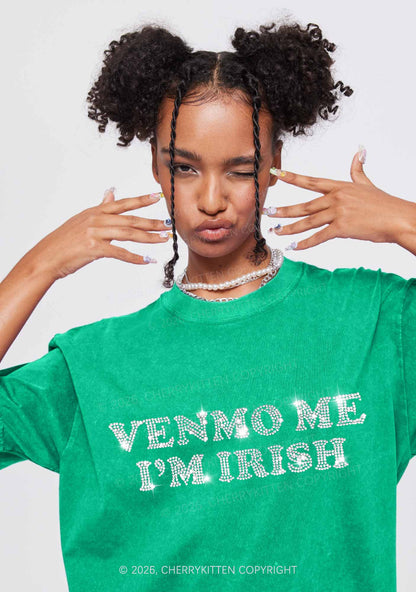 Rhinestone Venmo Me Im Irish St Patricks Y2K Shirts Washed Tee Cherrykitten