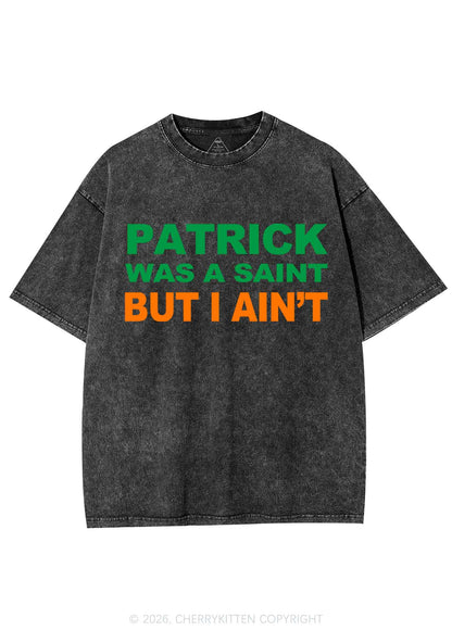 Patrick Was A Saint St Patricks Y2K Shirts Washed Tee Cherrykitten