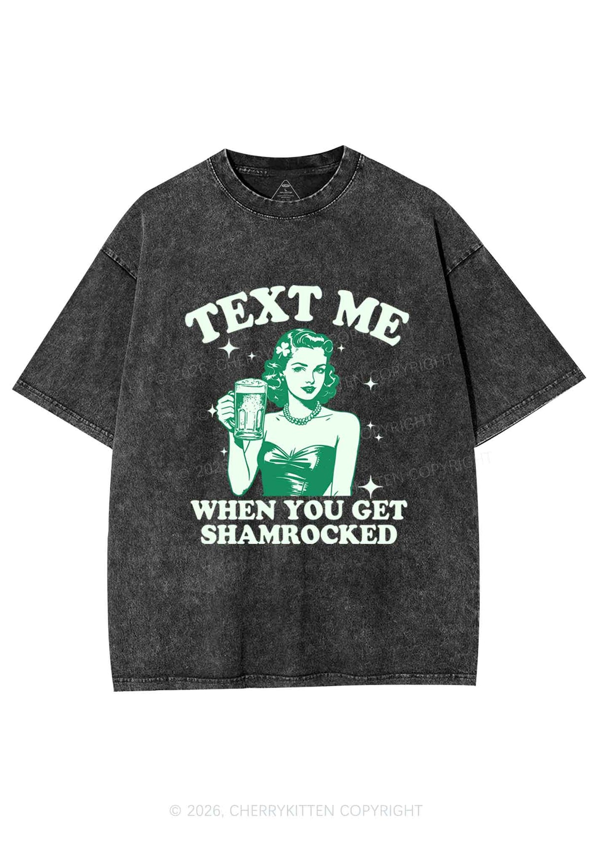 Text Me When You Get Shamrocked St Patricks Y2K Shirts Washed Tee Cherrykitten