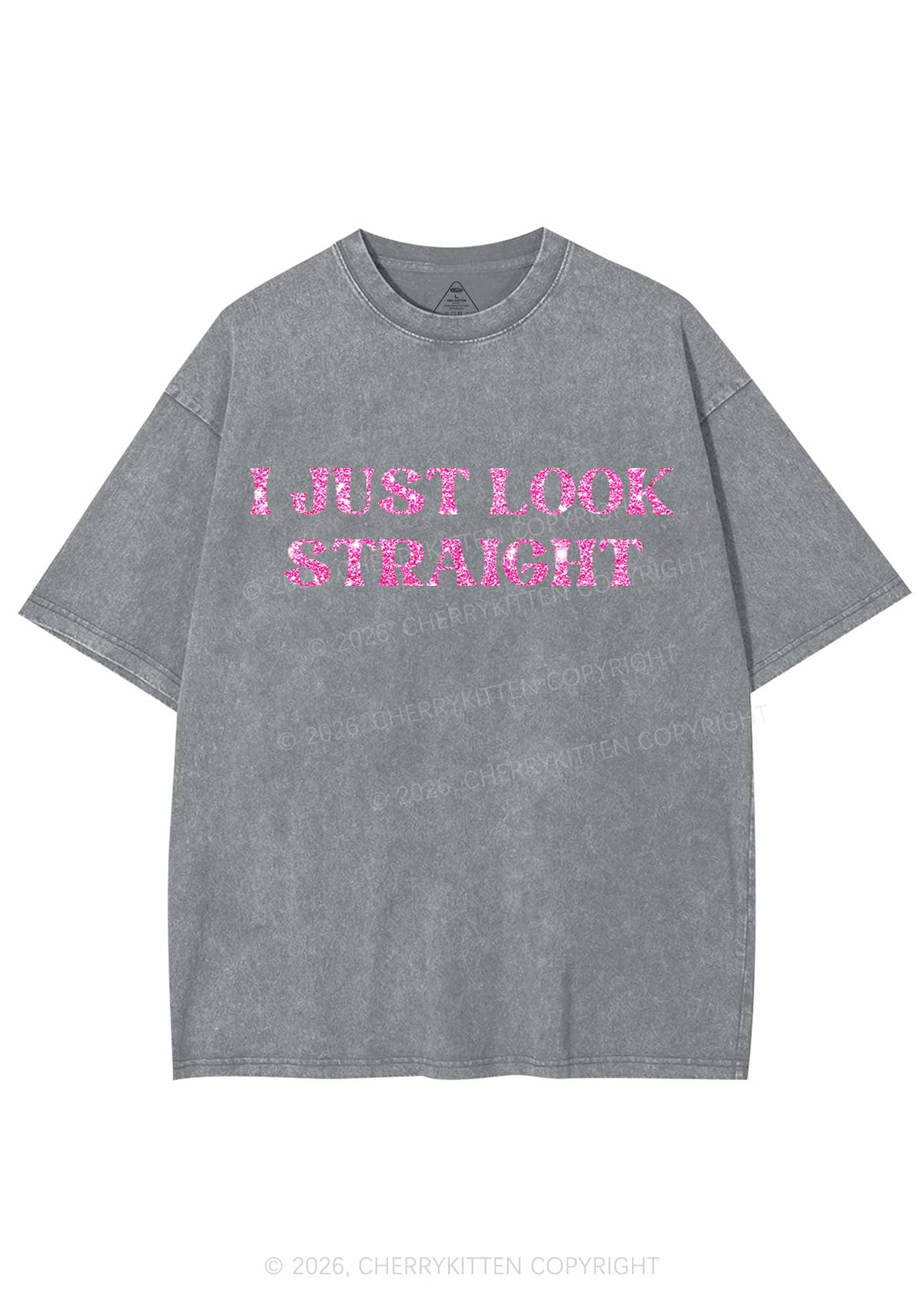 Glitter I Just Look Straight Y2K Shirts Washed Tee Cherrykitten