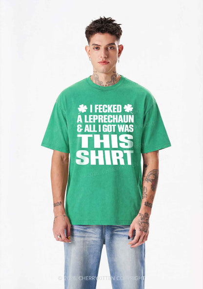 I Fecked A Leprechaun St Patricks Y2K Shirts Washed Tee Cherrykitten