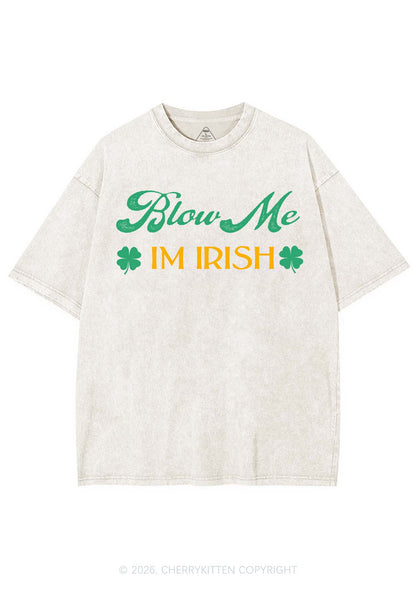 Blow Me Im Irish St Patricks Y2K Shirts Washed Tee Cherrykitten