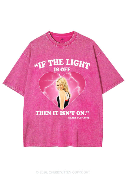 If The Light Is Off Y2K Shirts Washed Tee Cherrykitten