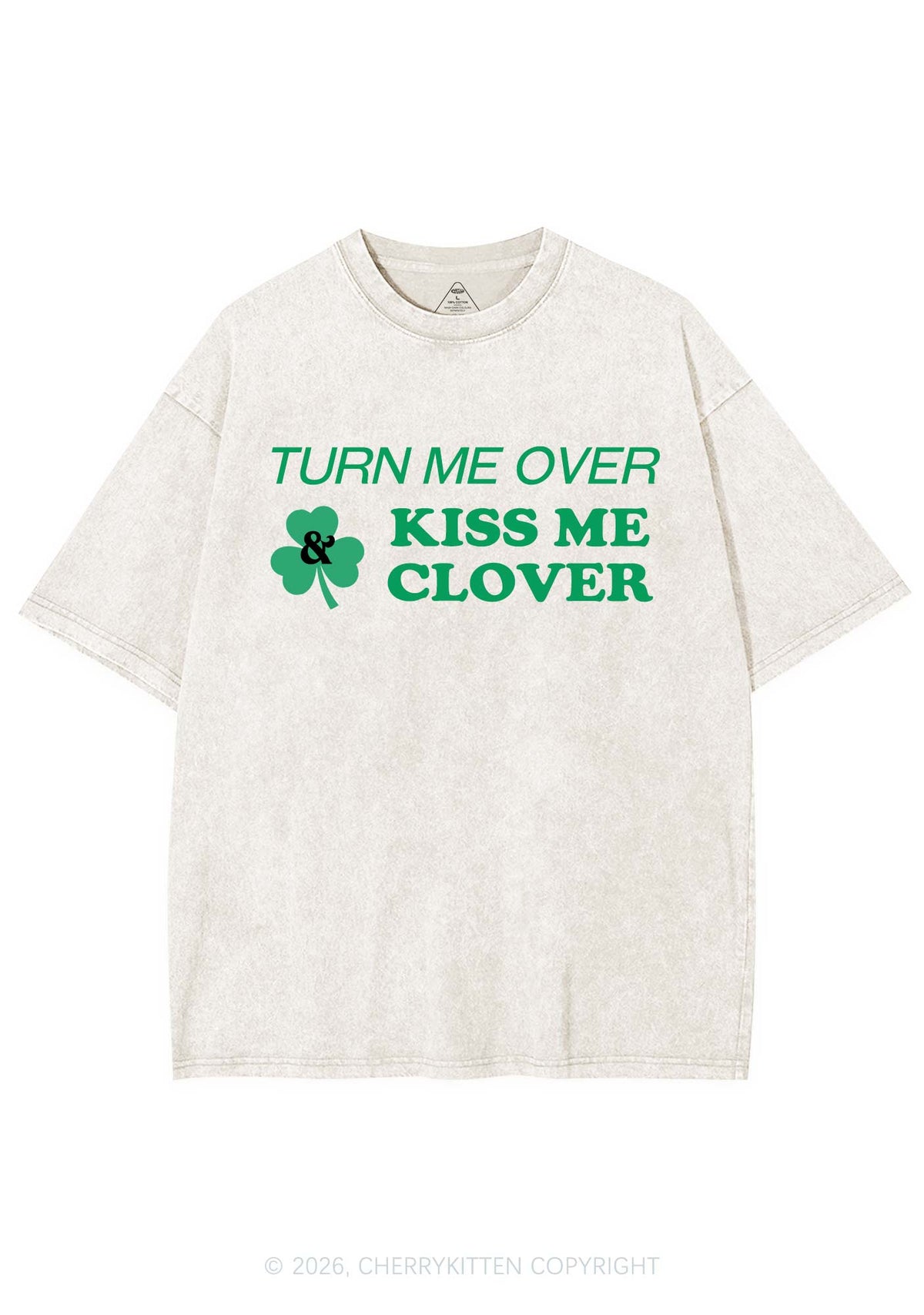 Turn Me Over Kiss Me Clover St Patricks Y2K Shirts Washed Tee Cherrykitten
