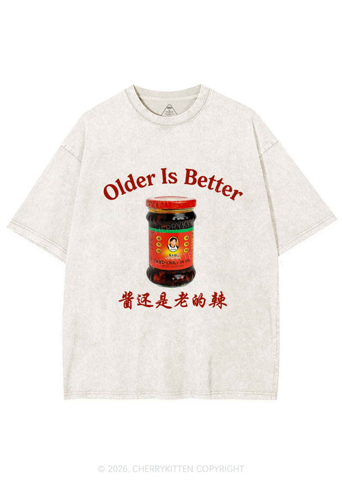 Older Is Better Y2K Shirts Washed Tee Cherrykitten
