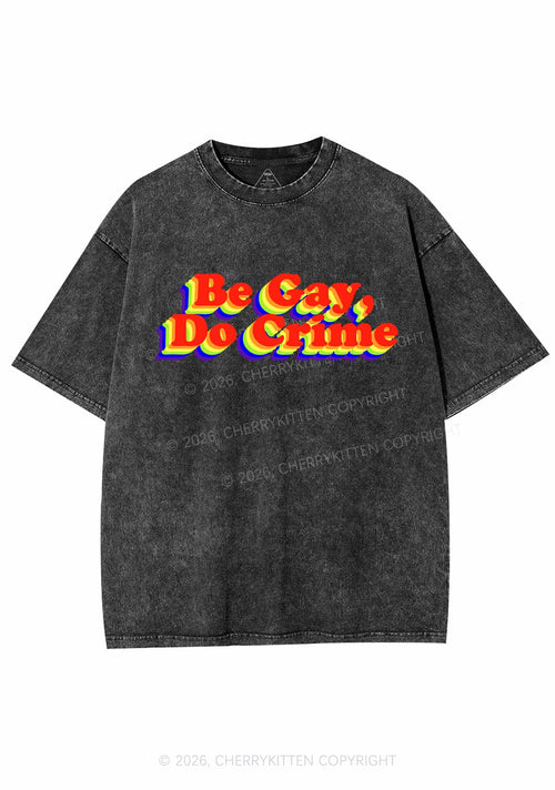 Be Gay Do Crxme Y2K Shirts Washed Tee Cherrykitten
