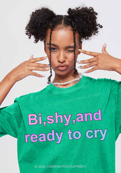 Bi Shy And Ready To Cry Pride Y2K Shirts Washed Tee Cherrykitten