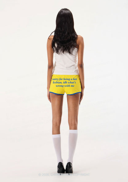Sorry For Being Hot Lesbian Pride Y2K Booty Shorts Cherrykitten