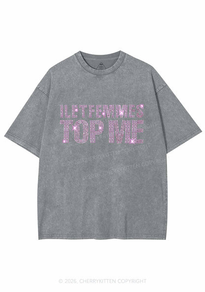 Rhinestone I Let Femmes Top Me Pride Y2K Shirts Washed Tee Cherrykitten