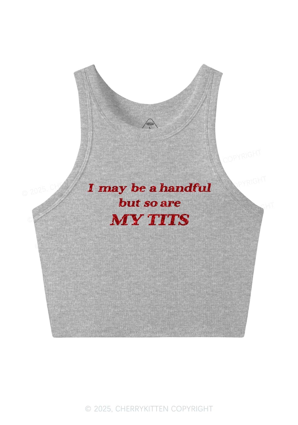 Glitter I May Be A Handful Y2K Crop Tank Top Cherrykitten