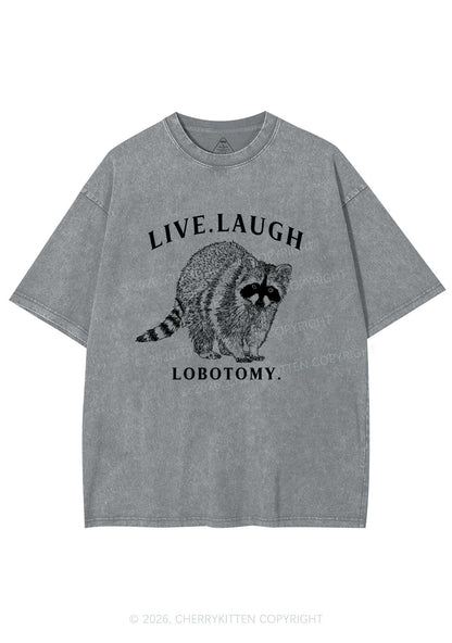 Live Laugh Lobotomy Raccoon Y2K Shirts Washed Tee Cherrykitten