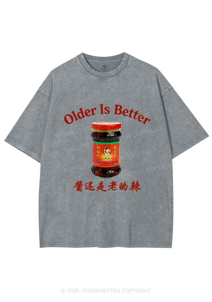 Older Is Better Y2K Shirts Washed Tee Cherrykitten