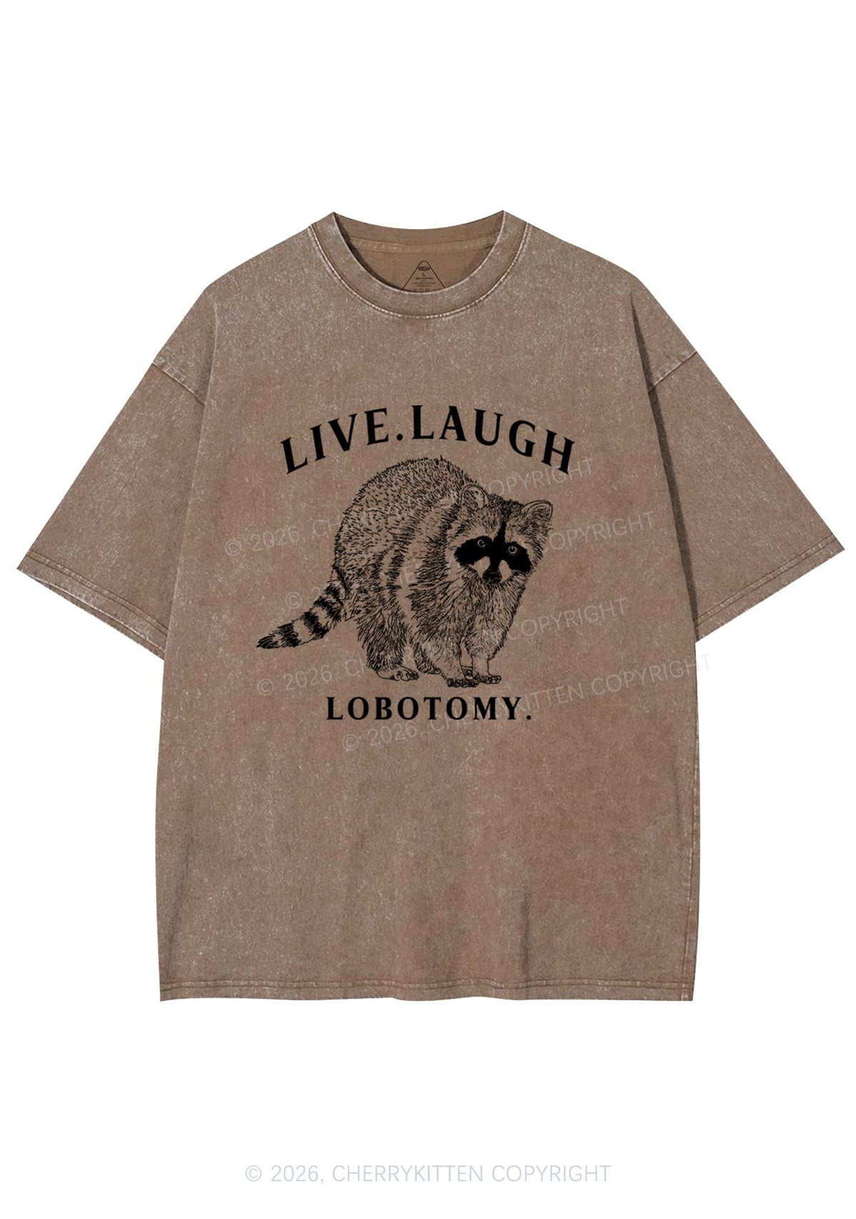 Live Laugh Lobotomy Raccoon Y2K Shirts Washed Tee Cherrykitten