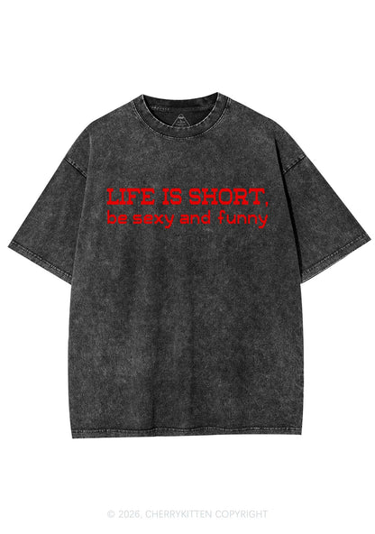 Life Is Short Y2K Shirts Washed Tee Cherrykitten