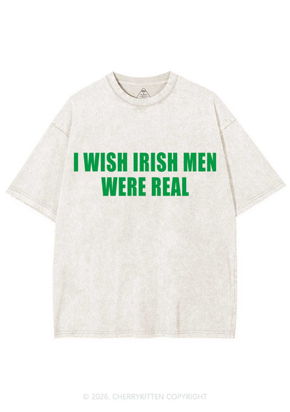 I Wish Irish Men Were Real St Patricks Y2K Shirts Washed Tee Cherrykitten
