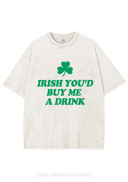 Irish Youd Buy Me A Drink St Patricks Y2K Shirts Washed Tee Cherrykitten