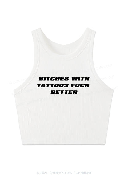 Bxxches With Tattoos Fxxk Better Y2K Crop Tank Top Cherrykitten