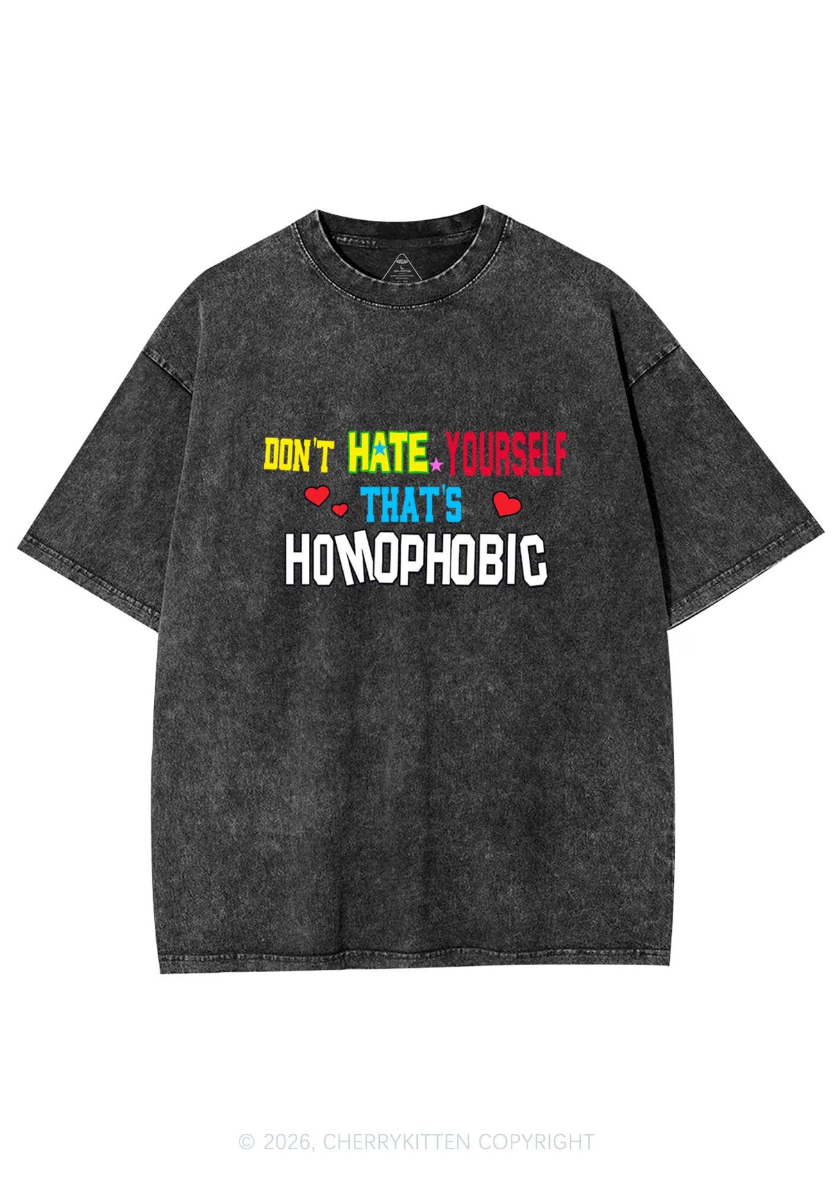 Hate Yourself Thats Homophobic Pride Y2K Shirts Washed Tee Cherrykitten