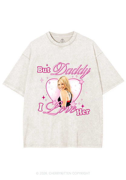 But Daddy I Love Her HD Y2K Shirts Washed Tee Cherrykitten