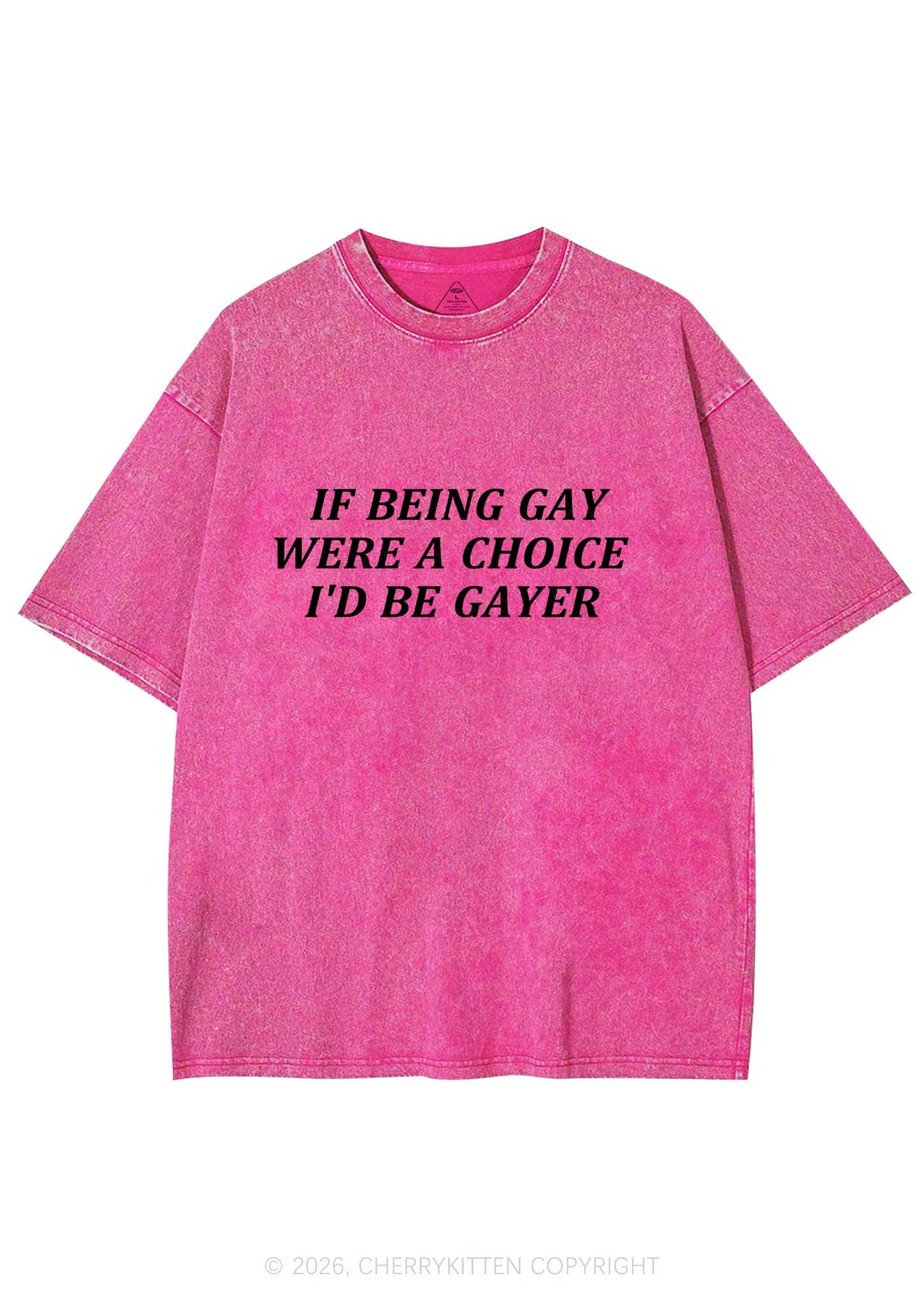 Being Gay Were A Choice Pride Y2K Shirts Washed Tee Cherrykitten