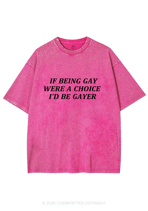 Being Gay Were A Choice Pride Y2K Shirts Washed Tee Cherrykitten