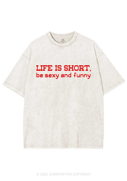 Life Is Short Y2K Shirts Washed Tee Cherrykitten
