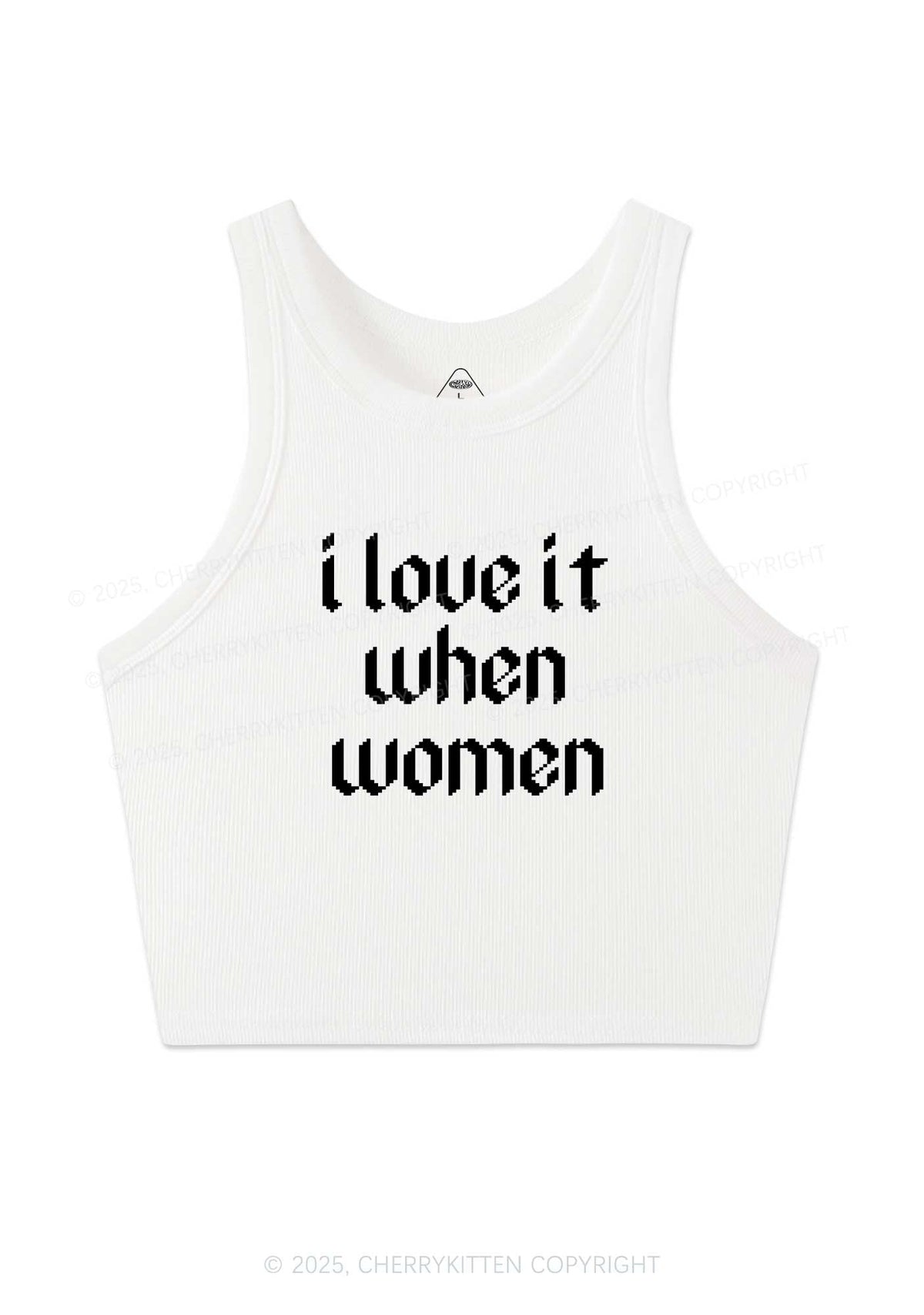 I Love It When Women Y2K Crop Tank Top Cherrykitten