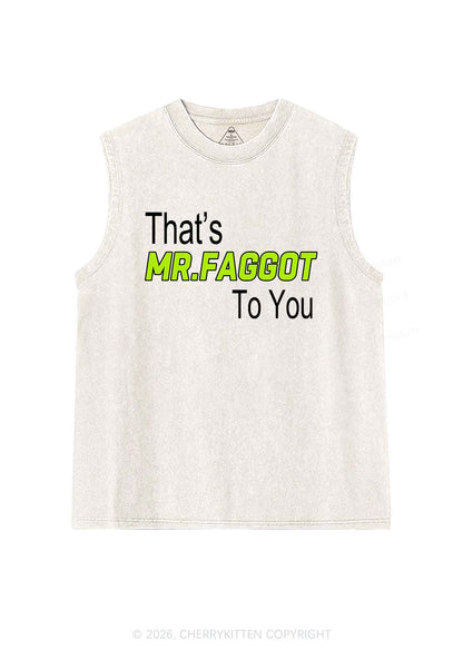 Thats Mr Faggot To You Pride Y2K Washed Muscle Tank Cherrykitten