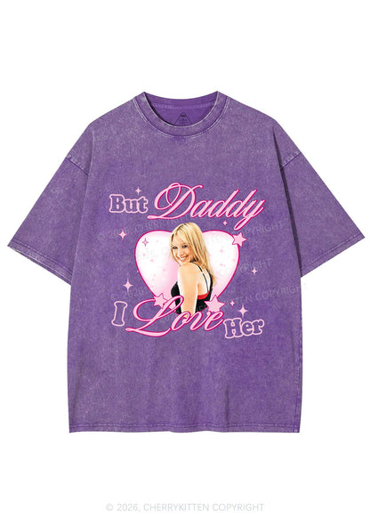 But Daddy I Love Her HD Y2K Shirts Washed Tee Cherrykitten