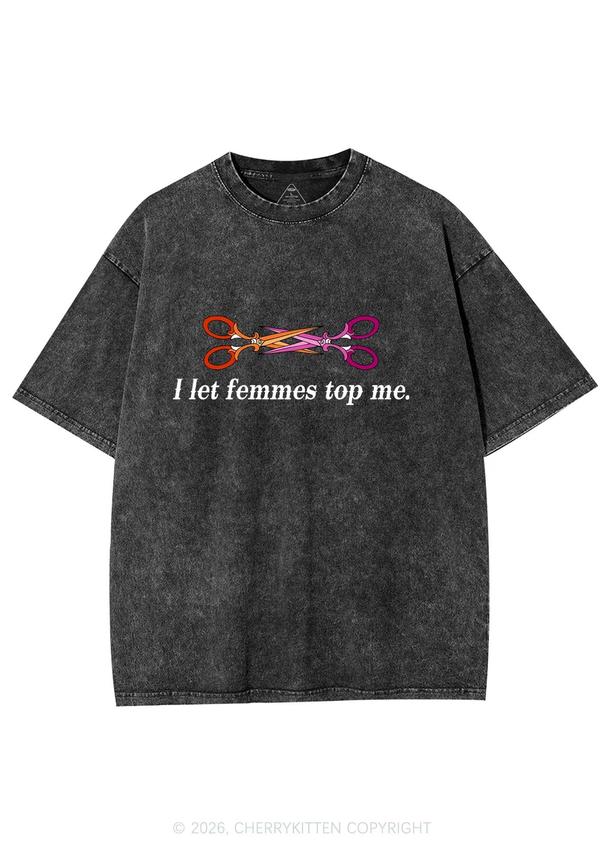 I Let Femmes Top Me Scissors Pride Y2K Shirts Washed Tee Cherrykitten