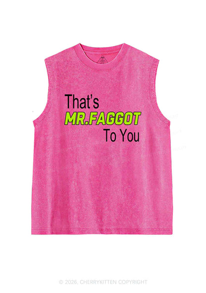 Thats Mr Faggot To You Pride Y2K Washed Muscle Tank Cherrykitten