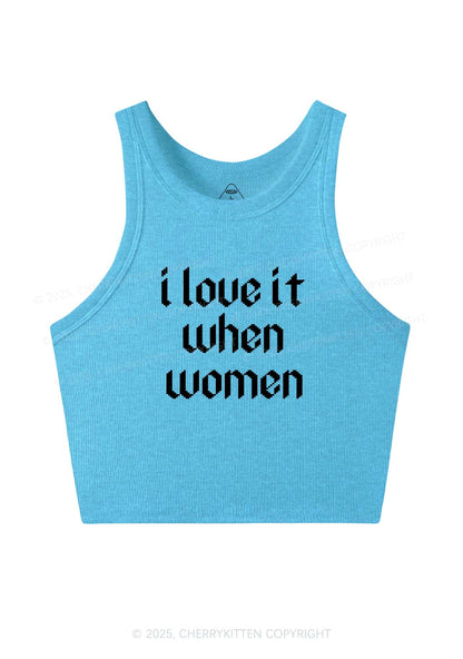 I Love It When Women Y2K Crop Tank Top Cherrykitten
