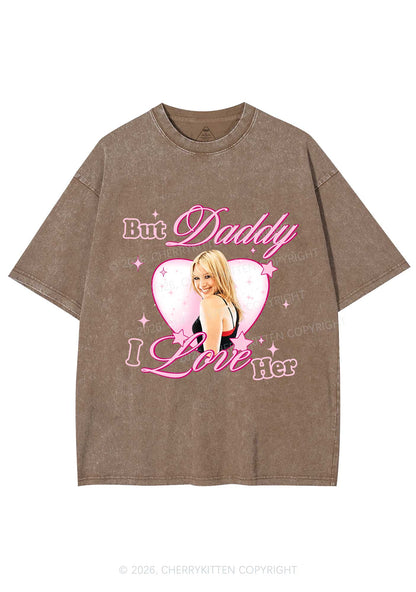 But Daddy I Love Her HD Y2K Shirts Washed Tee Cherrykitten