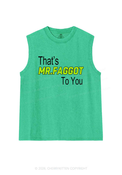 Thats Mr Faggot To You Pride Y2K Washed Muscle Tank Cherrykitten