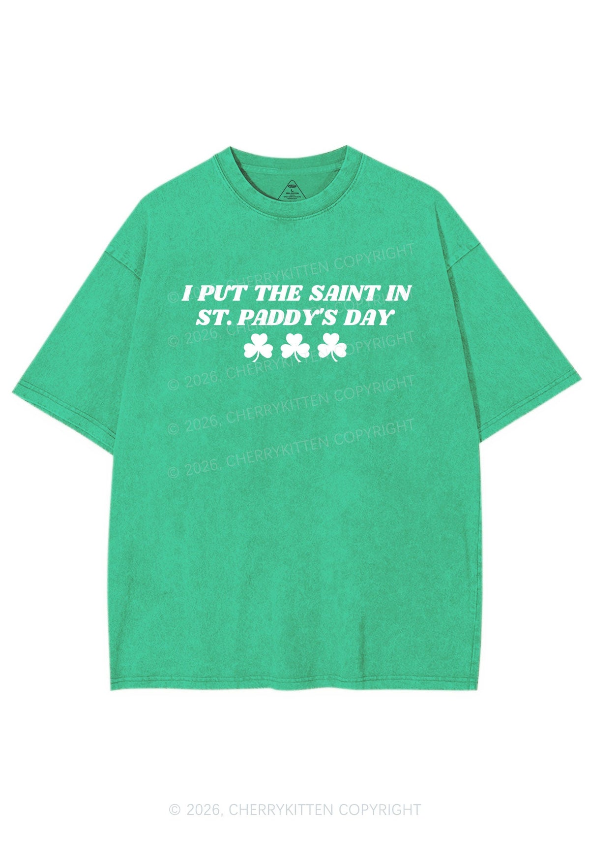 I Put The Saint In St Patricks Y2K Shirts Washed Tee Cherrykitten