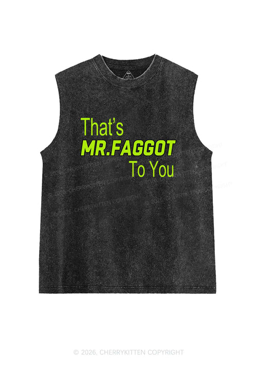Thats Mr Faggot To You Pride Y2K Washed Muscle Tank Cherrykitten
