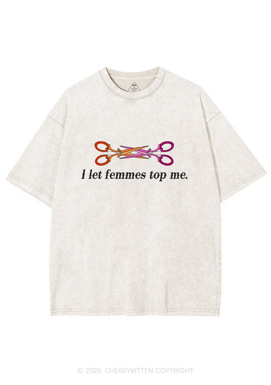 I Let Femmes Top Me Scissors Pride Y2K Shirts Washed Tee Cherrykitten