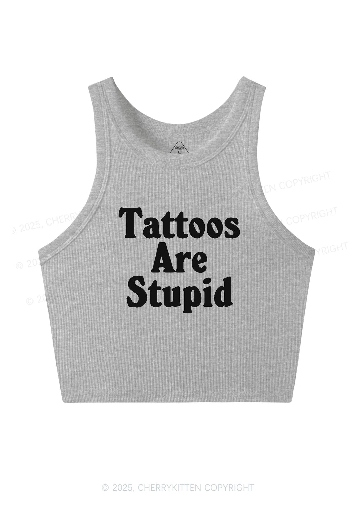 Tattoos Are Stupid Y2K Crop Tank Top Cherrykitten