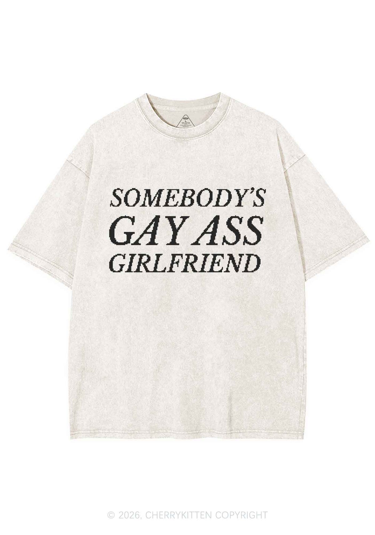 Somebodys Gay Axx Girlfriend Pride Y2K Shirts Washed Tee Cherrykitten