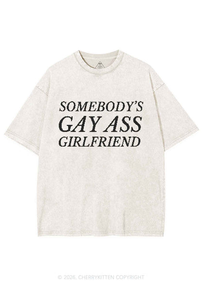 Somebodys Gay Axx Girlfriend Pride Y2K Shirts Washed Tee Cherrykitten