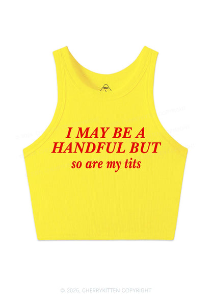 I May Be A Handful Y2K Crop Tank Top Cherrykitten