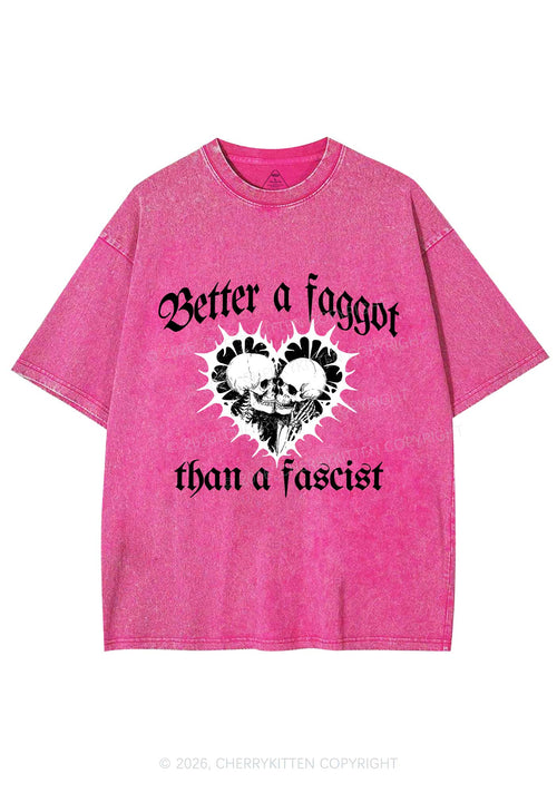 Better Faggot Than Fascist Pride Y2K Shirts Washed Tee Cherrykitten