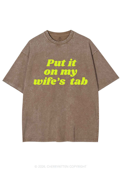 Put It On My Wifes Tab Pride Y2K Shirts Washed Tee Cherrykitten