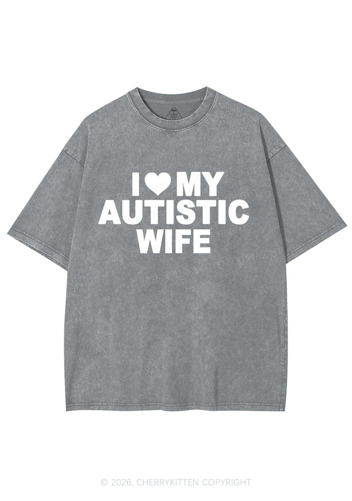 I Love My Autistic Wife Y2K Shirts Washed Tee Cherrykitten