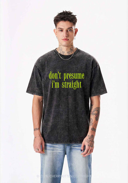 Dont Presume Im Straight Pride Y2K Shirts Washed Tee Cherrykitten