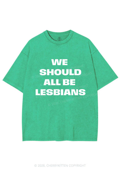 We Should All Be Lesbians Pride Y2K Shirts Washed Tee Cherrykitten