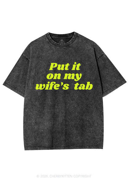 Put It On My Wifes Tab Pride Y2K Shirts Washed Tee Cherrykitten